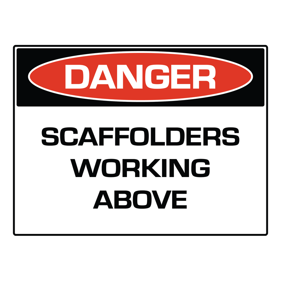 DANGER! Scaffolders Working Above 600mm x 450mm x 5mm corflute sign (4 eyelets)